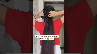 Ponytail without Hair tie ✅ #hairstyle #hairtutorial #ponytail #hair #ashortaday #ytshorts #longhair