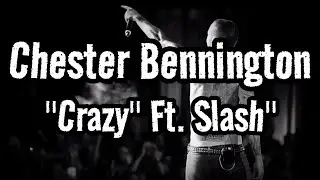 Chester Bennington - Crazy [Ft. Slash, Dug Pinnick & Matt Starr] 🎸