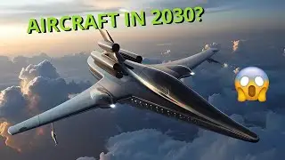 Top 10 Future Aircraft Concepts By 2030