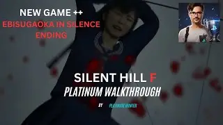 SILENT HILL F PLATINUM WALKTHROUGH PART 24 NEW GAME ++ PART 6 PLATINUM END