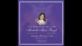 CELEBRATION OF LIFE FOR MICHELLE MARI BOYD