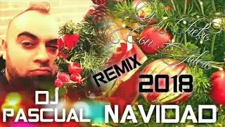 DJ PASCUAL 2018 - NAVIDAD REMIX DJ CHEKO CON SALERO