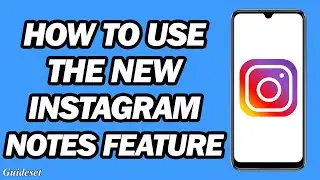How to Use the New Instagram Notes Feature | How to Add Notes on Instagram