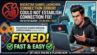 Rockstar Games Launcher Connection Error   Could Not Establish Connection Fix