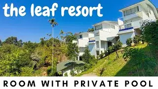 The Leaf Resort | Munnar | Room with a Private Pool | Pankaj's Travel Tales