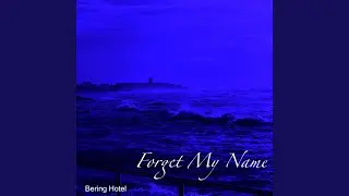 Forget My Name