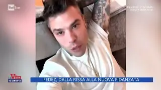 Fedez, dalla rissa alla nuova fidanzata - La vita in diretta 28/05/2024