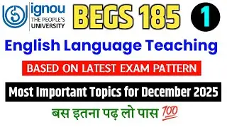 BEGS 185 | English Language Teaching | BEGS 185 Important Questions December 2025 | BEGS 185 Paper