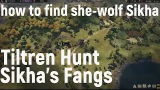 Wartales Tiltren Hunt, Sikha's Fangs, how to find she-wolf Sikha