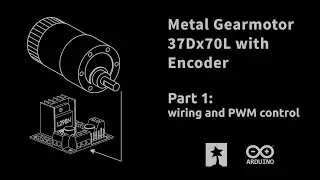 37Dx70L and 37Dx54L geared motors. Part 1 - wiring and PWM control by Arduino