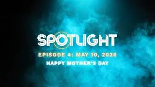 SPOTLIGHT 1.4: Happy Mother's Day