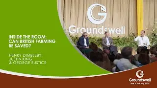 Inside the room: Can British Farming Be Saved? - Groundswell 2025