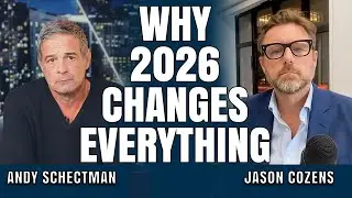 Why 2026 Changes Everything for Markets & Money | Jason Cozens & Andy Schectman