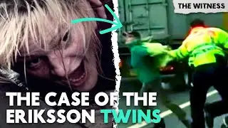 The mysterious case of the psychotic Eriksson twins