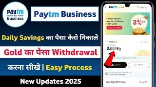 Paytm Business Daily Gold Savings Ka Paisa Kaise Withdrawal | Paytm Business Gold SIP Money Withd...