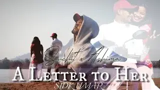 Sidkumar || A Letter to Her || Ft. Ashima || Suchit || Official Teaser