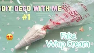 DIY Deco With Me #1 | Самодельные взбитые сливки