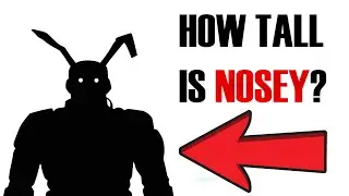 Nosey REAL SIZE vs YOU (Unbelievable)