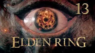 Elden Ring | Episode 13: The Tibia Mariner