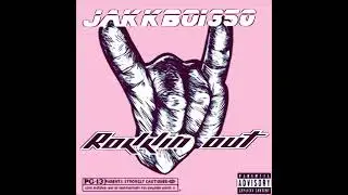 Jakkboi350 - Rokkin Out