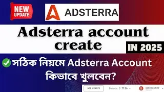 Adsterra account create bangla  | adsterra account create 2025 | Adsterra free-earning tricks Bangla