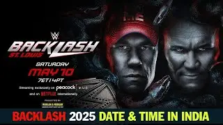 WWE Backlash 2025 Date & Time In India! John Cena Vs Randy Orton Undisputed Championship Match!!
