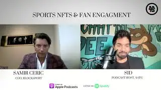 AATG Podcast Trailer : Sports NFTs & Fan Engagement with Samir Ceric