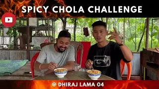 SPICY 🌶🥵 CHOLA CHALLENGE PIRO LEY MOREY  🥵 // @dhirajlama0450 //