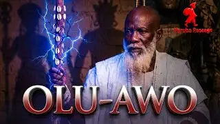 OLU-AWO – A Yoruba Epic Story | Power, Jealousy & the Price of Blood