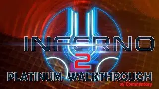 Inferno 2 - Platinum/Trophy Walkthrough (w/ Commentary)