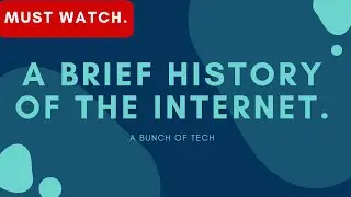 A Brief History Of The 'Internet' | Presentation | A Bunch Of Tech.