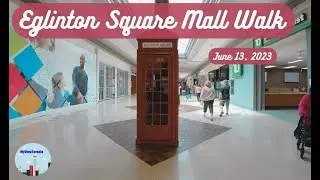 Eglinton Square Mall Walk - June 13, 2023