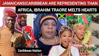 JAMAICANS Got Melt By Ibrahim Traore; They Represent Africa Even More Than Africans Living In Afri