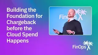 Building the Foundation for Chargeback before the Cloud Spend Happens