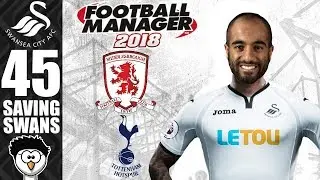 FM18 - Saving Swans (Swansea City) | S4 E45 | END OF SEASON EXPERIMENT! | Football Manager 2018
