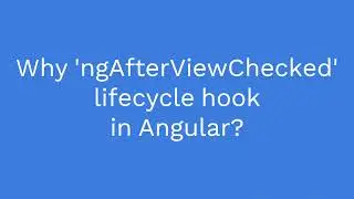 Why 'ngAfterViewChecked' lifecycle hook in angular? | What is 'ngAfterViewChecked' | #angularintervi