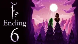 Fe - THE SILENT ONES & THE ENDING! ~Part 6~ (Action Adventure Game on Switch)