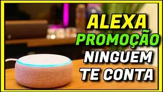 ALEXA BARATA? (Veja Antes de Comprar)🤫
