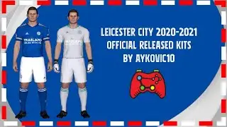 PES 2017|Leicester City 2021 Official Released 2021 Kits|by Aykovic10