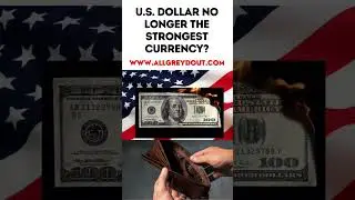 U.S. Dollar Changing Forever? | No Longer the Strongest Currency?