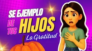 Haz ESTO y tus HIJOS aprenderán a ser AGRADECIDOS de verdad