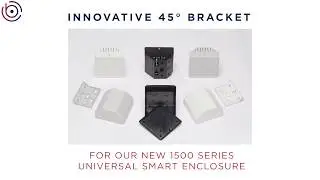 Discover our 45 degree bracket for our 1500 series Universal Smart Enclosure