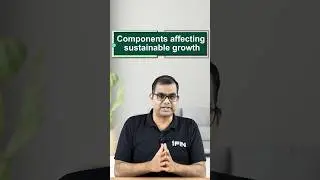 FINFries | SFM/AFM | Chp 1- 16 | Components affecting sustainable growth  #AFM #cafinal