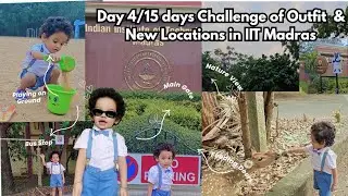 Day 4/15 Outfit & New Location Challenge | Baby Exploring IIT Madras 🦌👶 | Cute Vlog 