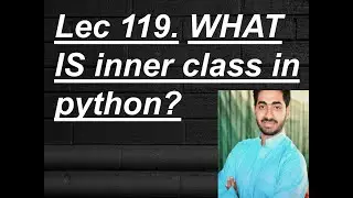 WHAT IS inner class in python?