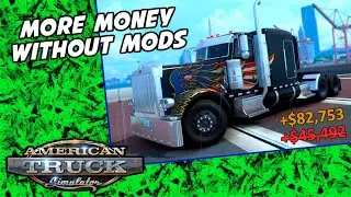 How To Get More Money Per Job | American Truck Simulator