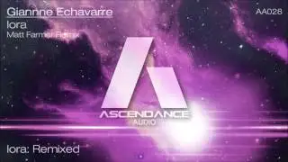 04. Gianne Echavarre - Iora (Matt Farmer Remix) [AscendanceAudio]