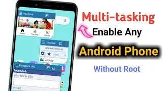 how to enable multitasking on any android phone