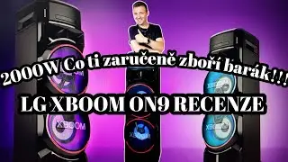 LG XBOOM ON9 RECENZE. Brutální Párty Reprák co tě odfoukne !!! 2000W v Akci.
