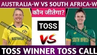 Australia Women Vs South Africa Women Today Toss Prediction Aaj Ka Toss Kon Jitega 